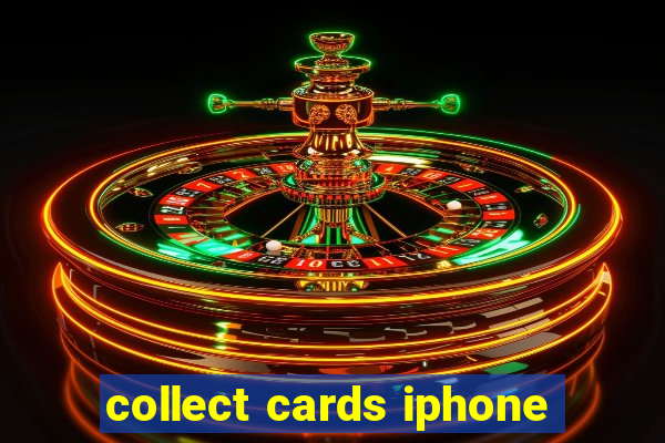 collect cards iphone